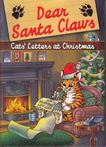 Dear Santa Claws: Cats' Letters to Santa by griffiths-nick