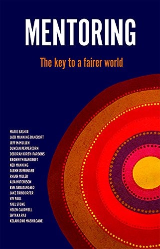 Mentoring: The key to a fairer world by Jack Manning Bancroft