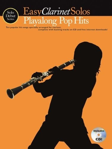 SOLO DEBUT SERIES: EASY CLARINET SOLOS: PLAYALONG POP HITS (BOOK/CD) +CD by DIVERS AUTEURS