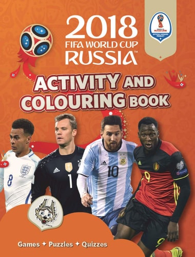 2018 Fifa World Cup Russia Activity and Colouring Book by Emily Stead