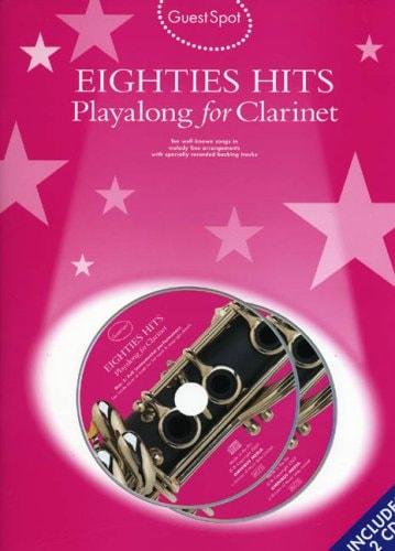 GUEST SPOT: EIGHTIES PLAYALONG HITS FOR CLARINET (BOOK AND 2CDS) +CD by DIVERS AUTEURS