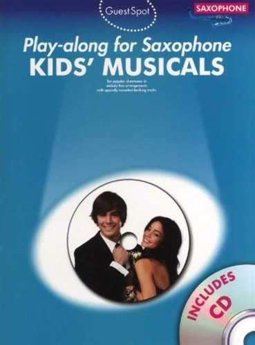 Guest Spot: Kids' Musicals - Play-Along For Alto Saxophone by Various