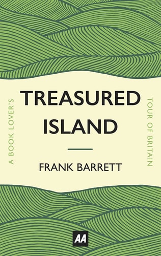 Treasured Island A Book Lover's Tour of Britain by Frank Barrett