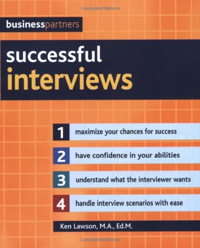 Successful Interviews (IMM Lifestyle Books) Maximize Your Chances for Success, Have Confidence in Your Abilities, Understand What the Interviewer Wants, Handle Interview Scenarios with Ease by Ken Lawson