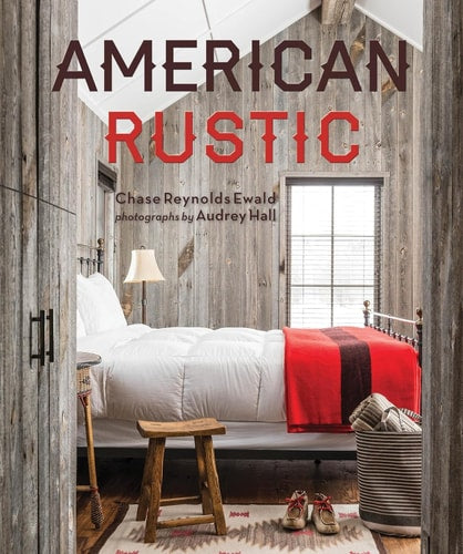American Rustic by Chase Reynolds Ewald