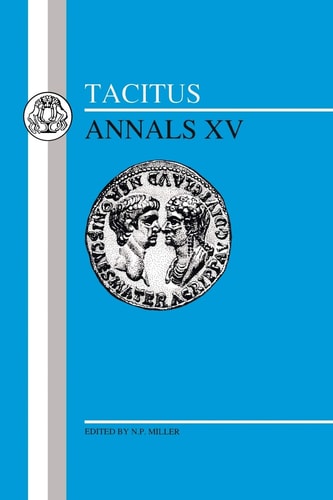 Tacitus: Annals XV (Latin Texts) (Latin and English Edition) by Cornelius Tacitus