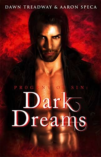 Dark Dreams: HarperImpulse Paranormal Romance (Progeny of Sin) by Dawn Treadway, Aaron Speca