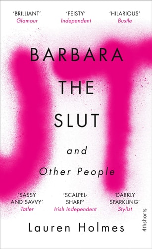 Barbara the Slut and Other People by Lauren Holmes