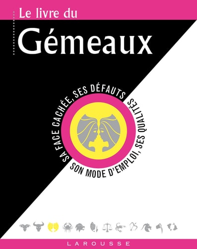 Le livre des Gémeaux (Les mini Larousse) by Gary Goldschneider, Stella Hyde