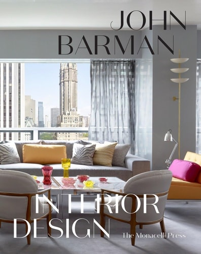 John Barman Interior Design by John Barman, Anthony Iannacci
