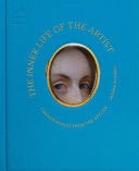 The Inner Life of the Artist Conversations from the Atelier by Juliette Aristides