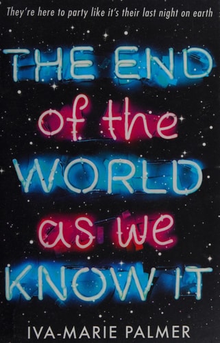 The End of the World as We Know it by Iva-Marie Palmer