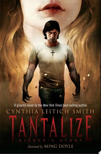 Tantalize Kieren's Story by Cynthia Leitich Smith, Ming Doyle