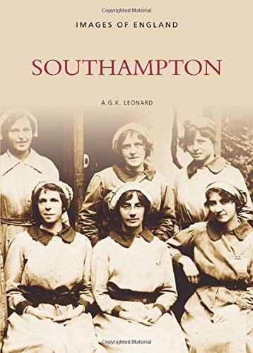 Southampton (Images of England) by A. G. K. Leonard