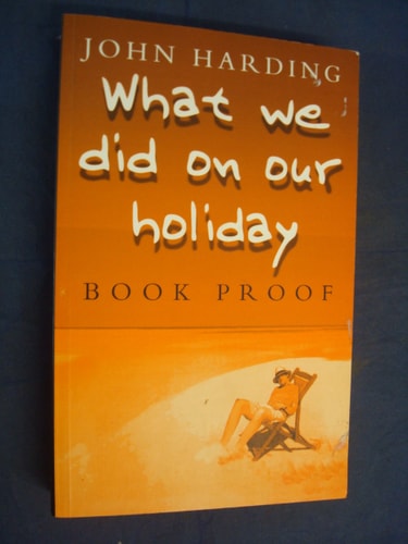 What We Did on Our Holiday by John Harding