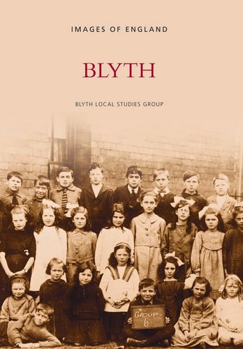Blyth (Images of England) by Balmer, Bob