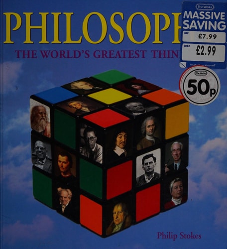 Philosophy: The World's Greatest Thinkers by Philip Stokes