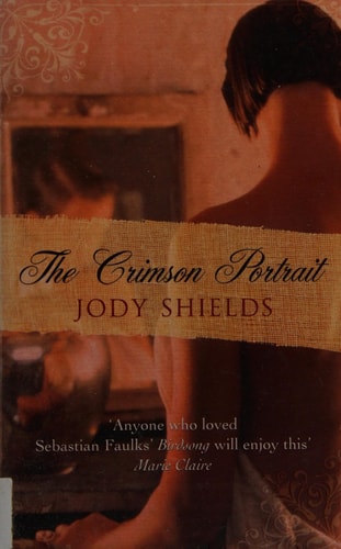 The Crimson Portrait by Jody Shields