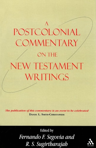 A Postcolonial Commentary on the New Testament Writings (Bible and Postcolonialism)