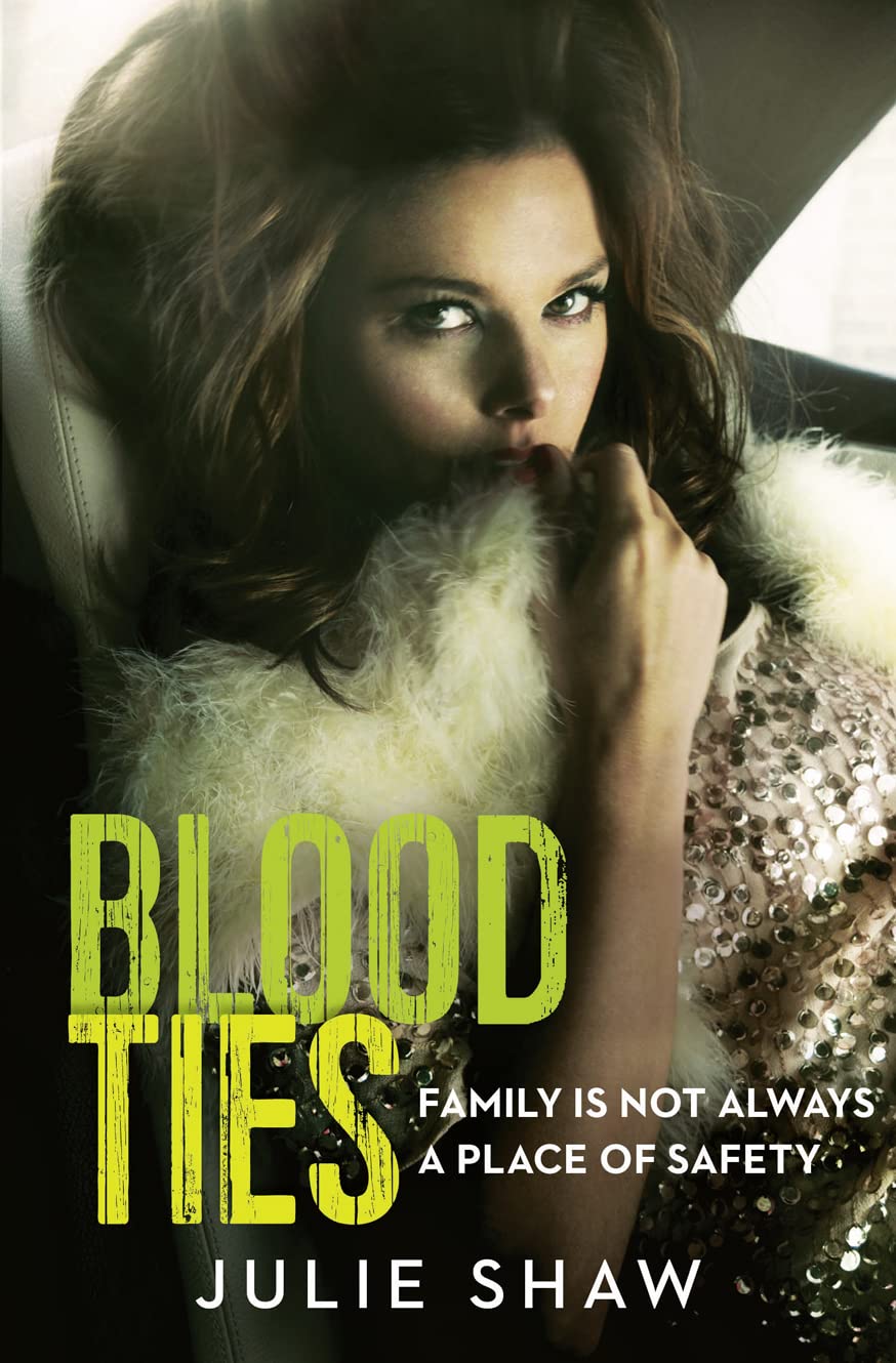 Blood Ties (Tales of the Notorious Hudson Family) by Julie Shaw