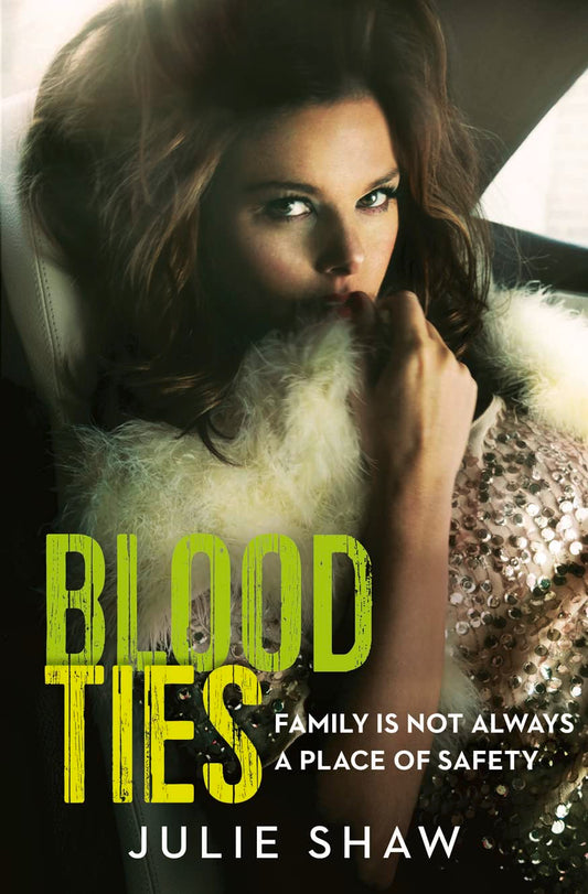 Blood Ties (Tales of the Notorious Hudson Family) by Julie Shaw