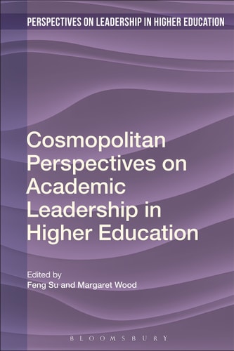 Cosmopolitan Perspectives on Academic Leadership in Higher Education (Perspectives on Leadership in Higher Education)