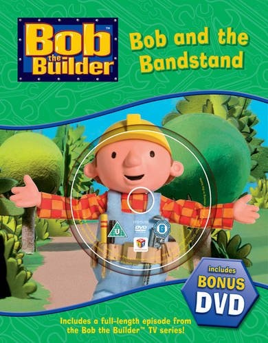 Bob and the Bandstand (Bob the Builder) by Unknown
