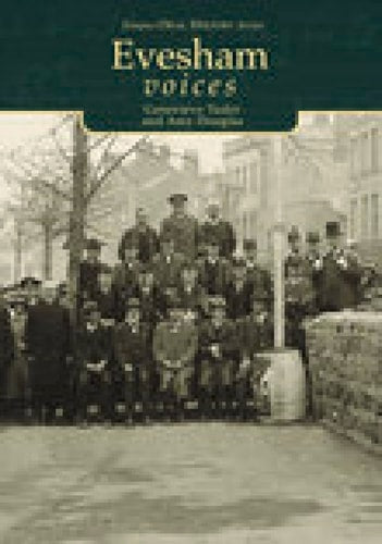 Voices of Evesham (Tempus Oral History) by Genevieve Tudor, Amy Douglas