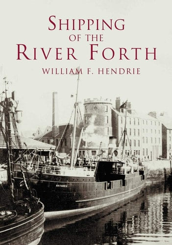Shipping of the River Forth by William F. Hendrie