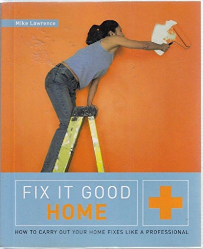 Fix-It Good Home by Mike Lawrence