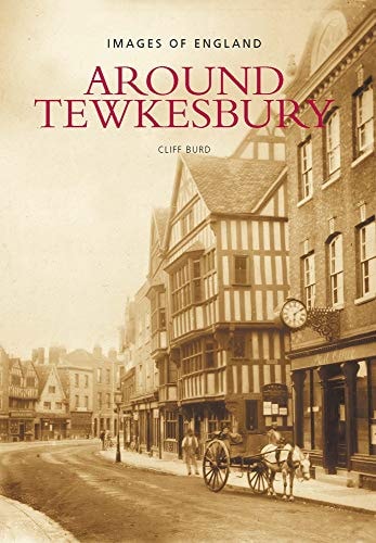 Around Tewkesbury by Cliff Burd