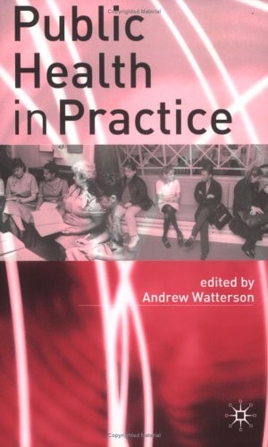 Public Health in Practice by Andrew Watterson