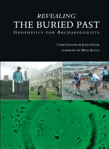 Revealing the Buried Past by John Gater
