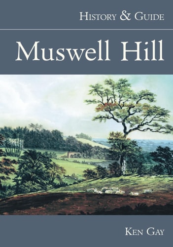 Muswell Hill (History & Guide) by Gay
