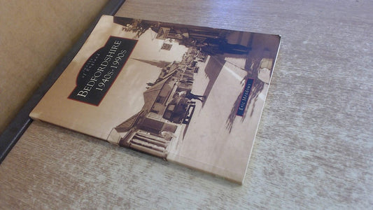 Bedfordshire 1940s-1990s by Eric Meadows
