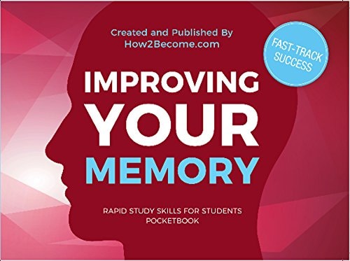 Improving Your Memory Pocketbook (Rapid Study Skills for Students) by How2become