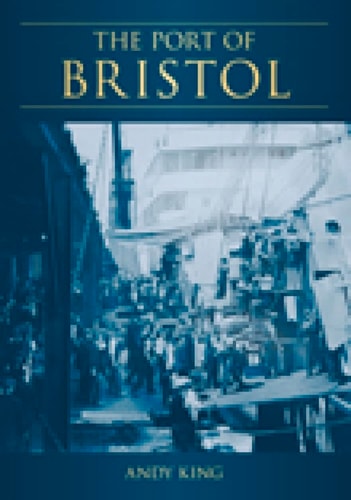The Port of Bristol by Andy King