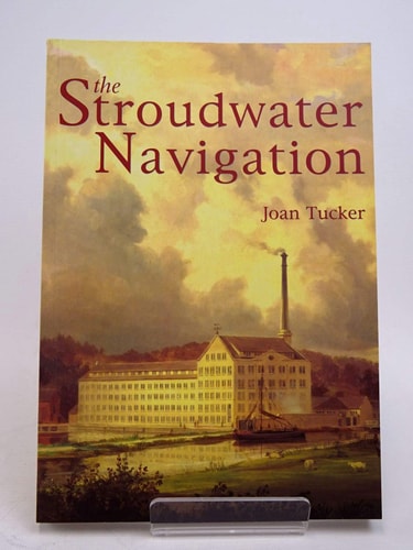 The Stroudwater Navigation by Joan Tucker