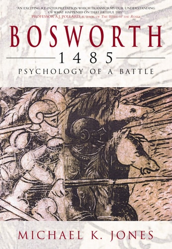 Bosworth 1485 by Michael K. Jones