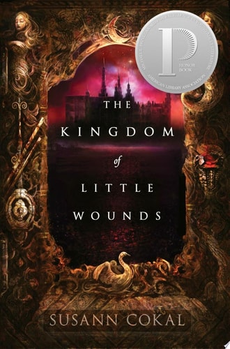 The Kingdom of Little Wounds by Susann Cokal