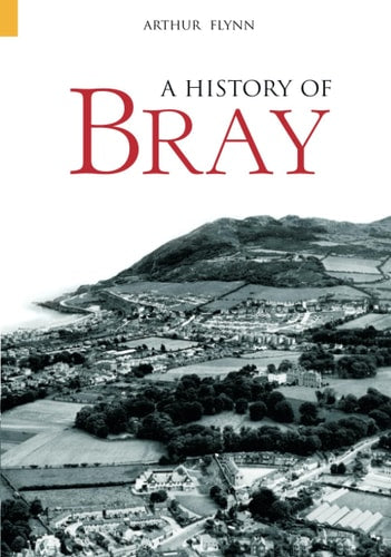 A History of Bray by Flynn
