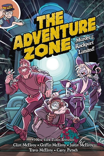 The Adventure Zone: Murder on the Rockport Limited! (The Adventure Zone, 2) by Clint McElroy, Griffin McElroy, Justin McElroy, Travis McElroy, Carey Pietsch