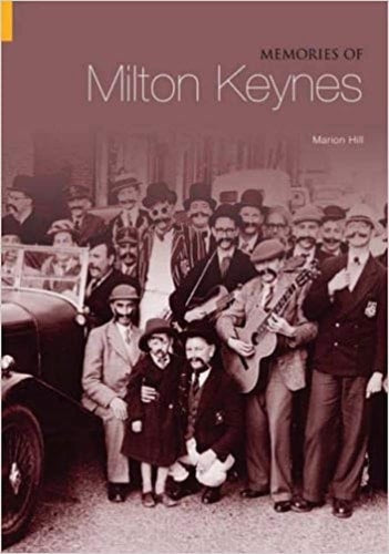 Memories of Milton Keynes (Tempus Oral History) by Hill