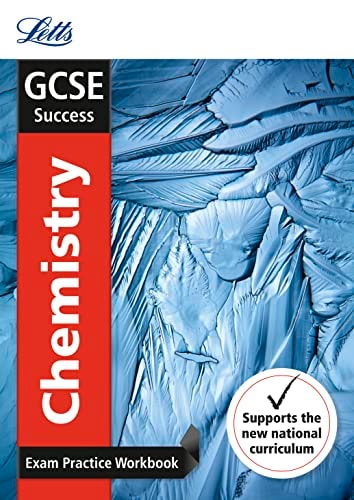 Letts GCSE Revision Success - New 2016 Curriculum - GCSE Chemistry: Exam Practice Workbook, with Practice Test Paper by Collins UK