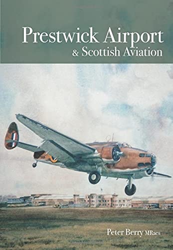 Prestwick Airport & Scottish Aviation by Berry