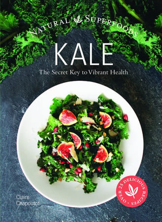 Kale: the secret key to vibrant health by Clea