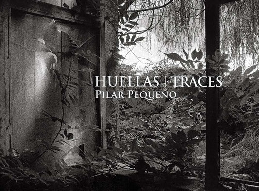 Pilar Peque+¦o: Huellas/Traces by Rosa Olivare, Maria Gutierrez