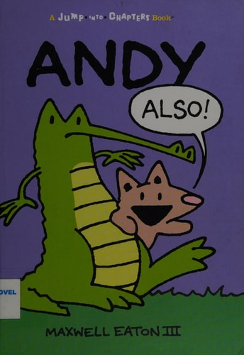 Andy Also by Maxwell Eaton, III