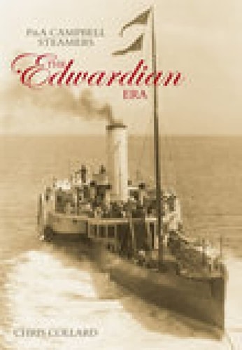 P&a Campbell Steamers The Edwardian Era by Chris Collard