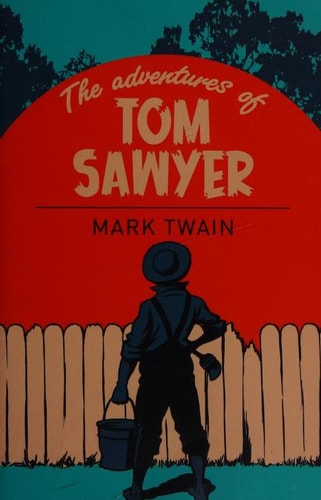 The Adventures of Tom Sawyer by MARK TWAIN